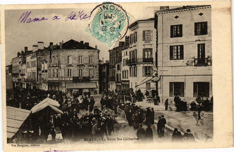 Carte postale ancienne Blaye - La foire Sainte-catherine à Blaye