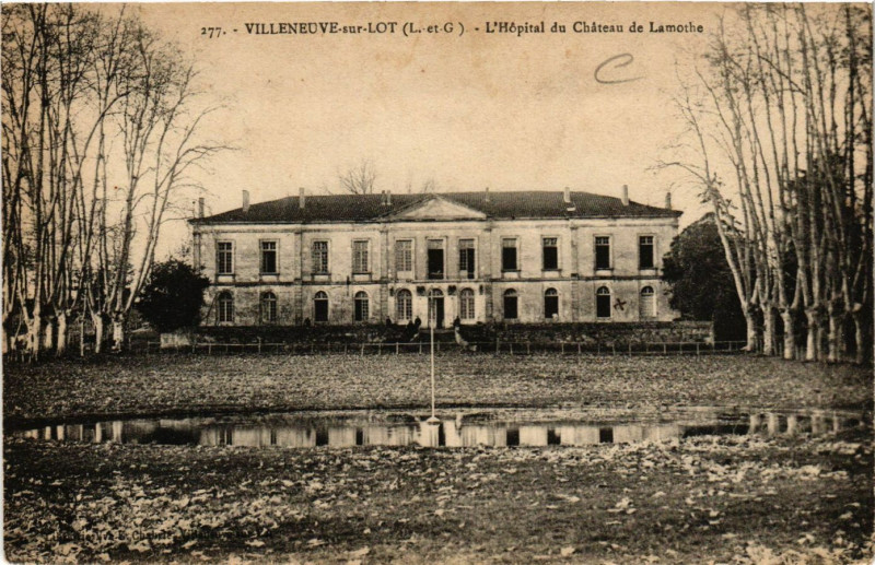 Carte postale ancienne Villeneuve-sur-Lot - L'Hopital du Chateau de Lamothe à Villeneuve-sur-Lot