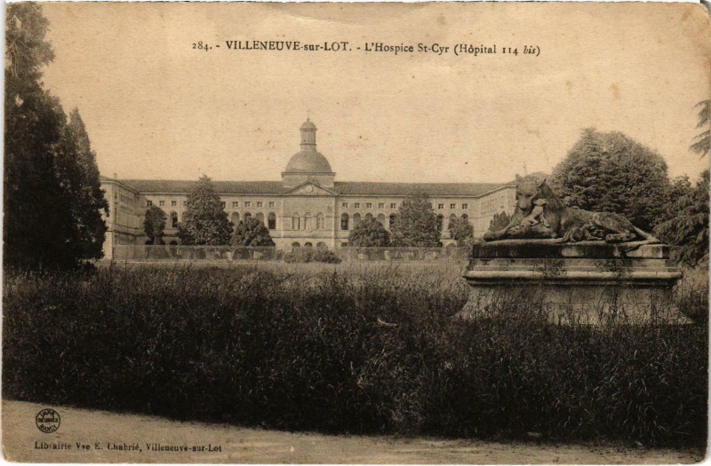 Carte postale ancienne Villeneuve-sur-Lot L'Hospice Saint-Cyr à Villeneuve-sur-Lot