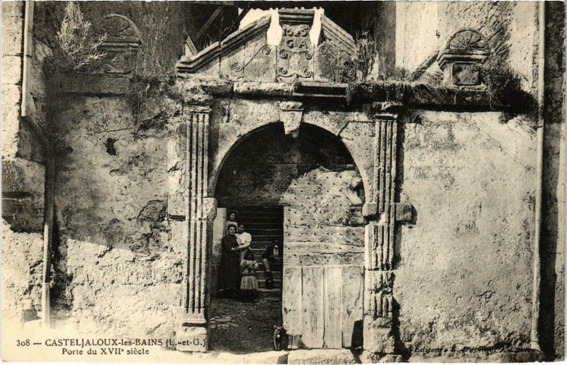 Carte postale ancienne Casteljaloux les Bains Porte su XVIIe siecle Lot et Garonne à Casteljaloux