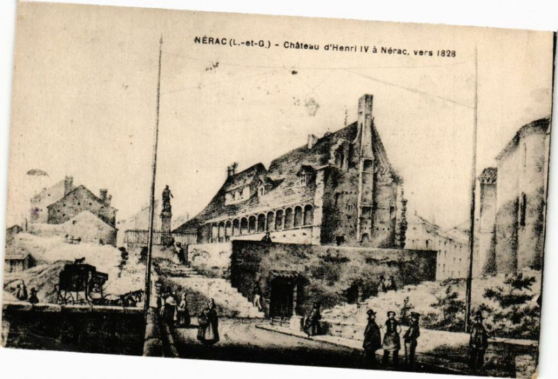 Carte postale ancienne Nerac-Chateau d'Henri Iv a Nerac Vers 1828 à Nérac