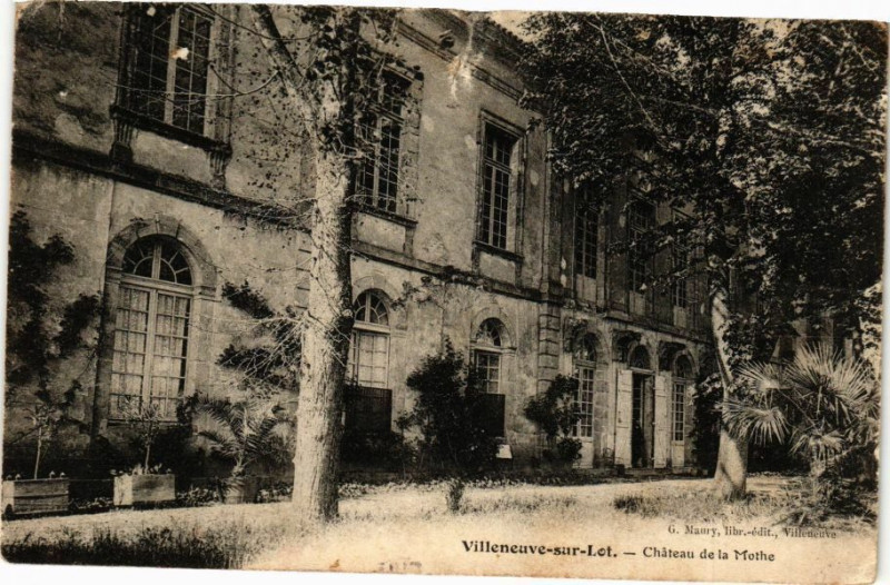 Carte postale ancienne Villeneuve-sur-Lot-Chateau de la Mothe à Villeneuve-sur-Lot