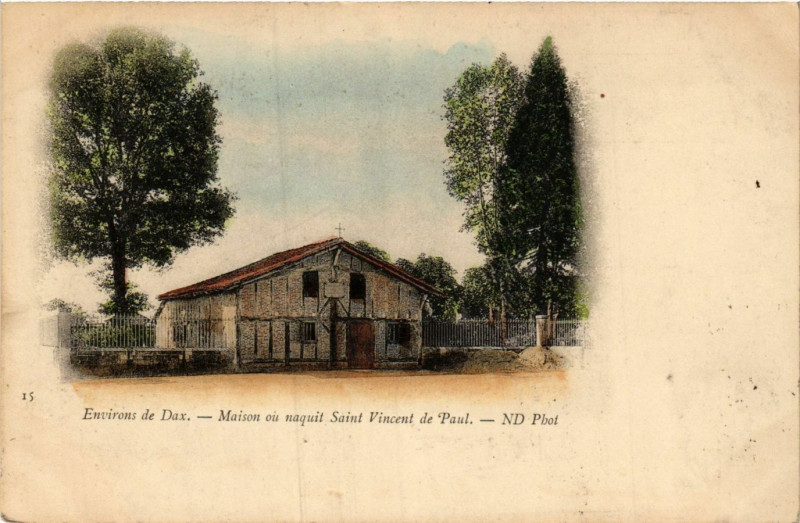 Carte postale ancienne Dax - Environs - Maison ou Naquit Saint-Vincent-de-Paul à Dax
