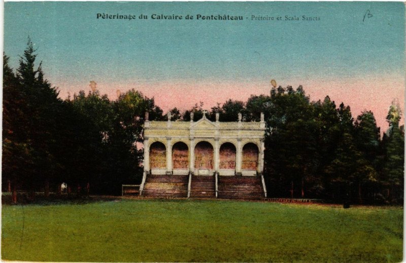 Carte postale ancienne Pèlerinage du Calvaire de Pontchâteau - Prétoire et Scala Sancta à Pontchâteau