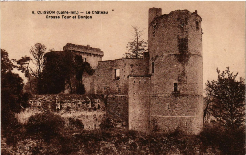 Carte postale ancienne Clisson (Loire-Inf.) - Le Chateau - Grosse Tour et Donjon à Clisson