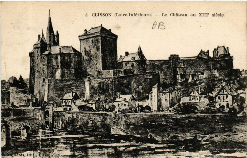 Carte postale ancienne Clisson (Loire- Inferieure) - Le Chateau au Xiii siecle à Clisson