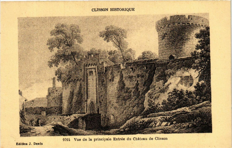 Carte postale ancienne Clisson Historique -Vue de la principale Entree du Chateau de ... à Clisson