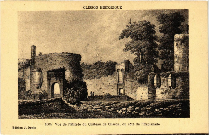 Carte postale ancienne Clisson Historique -Vue de l'Entree du Chateau de Clisson, du cote à Clisson