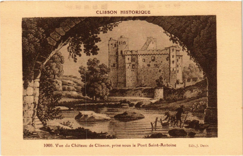 Carte postale ancienne Clisson Historique -Vue de Chateau de Clisson,prise sous le Pont... à Clisson