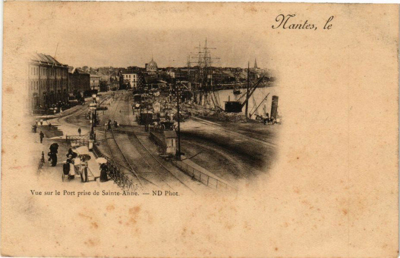 Carte postale ancienne Nantes le... - Vue sur le Port prise de Sainte-Anne à Nantes