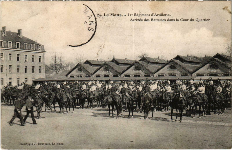 Carte postale ancienne Militaire - Le Mans - 31e Regiment d'Artillerie - Arrivée au Mans