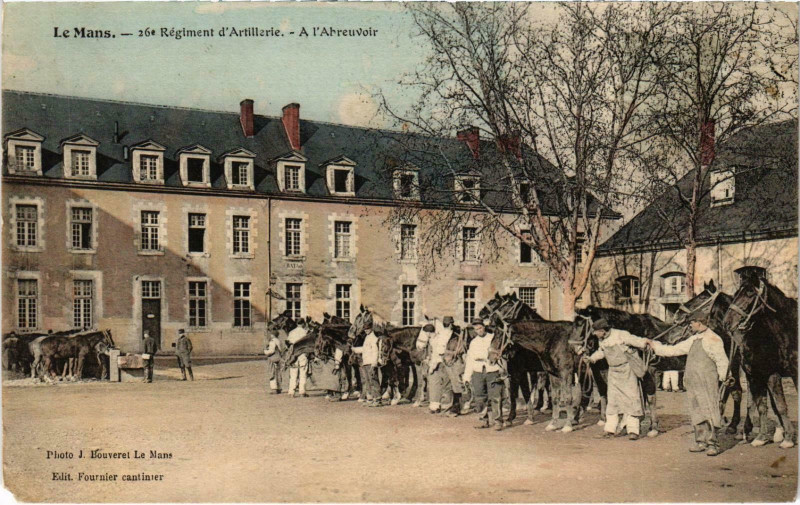 Carte postale ancienne Militaire - Le Mans - 26e Regiment d'Artillerie A l'Abreuvoir au Mans