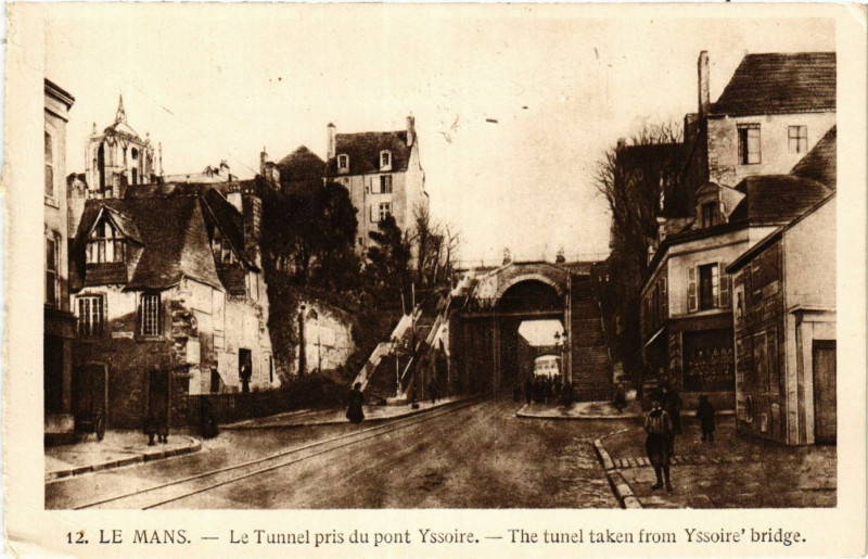 Carte postale ancienne Le Mans - Le Tunnel pris du pont Yssoire au Mans