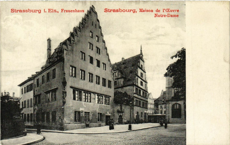 Carte postale ancienne Strassburg Maison de l'Oeuvre Notre-Dame