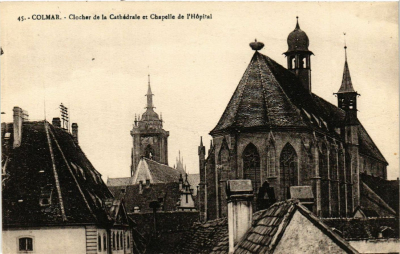 Carte postale ancienne Colmar - Clocher de la Cathedrale et Chapelle de l'Hopital à Colmar