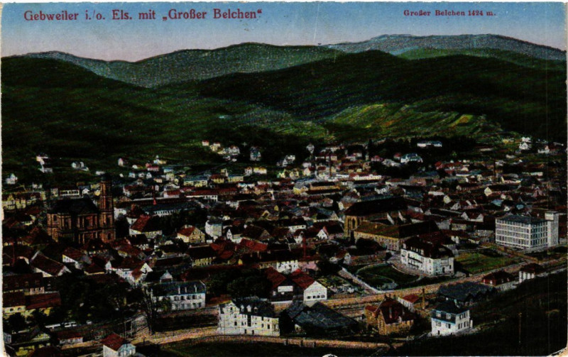 Carte postale ancienne Gebweiler i. o. Els. mit Grosser Belchen