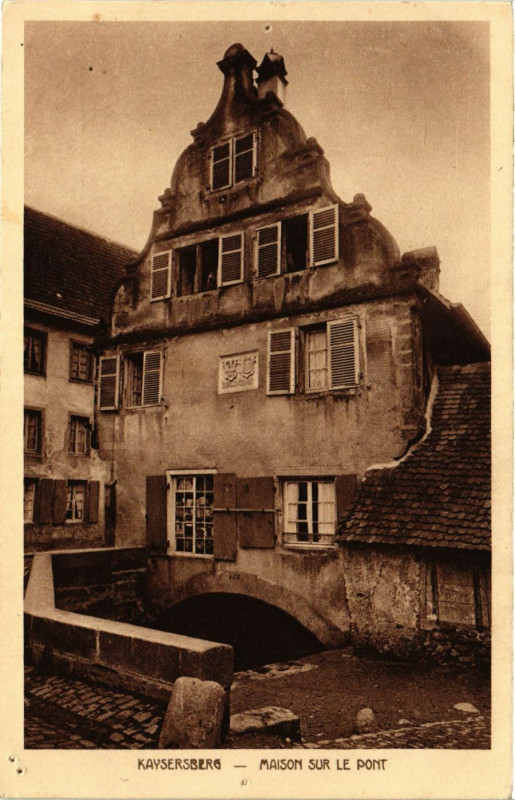 Carte postale ancienne Kaysersberg - Maison Sur le Pont