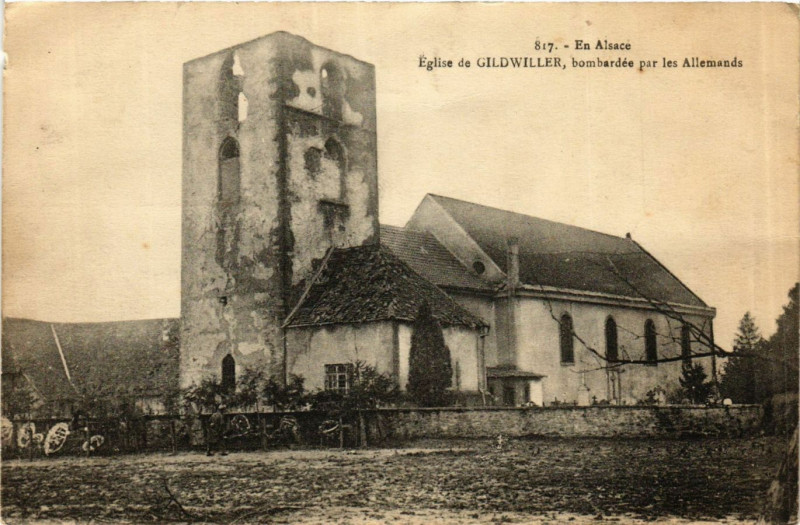 Carte postale ancienne En Alsace - Eglise de Gildwiller bombardée par les Allemands à Gildwiller