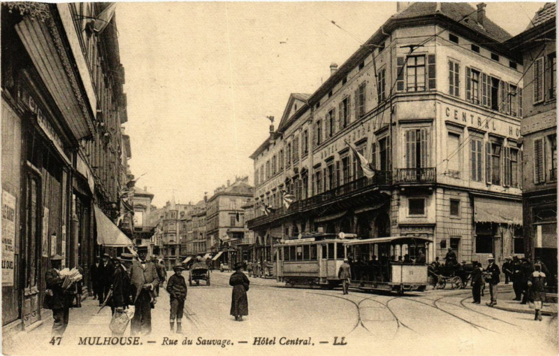 Carte postale ancienne Mulhouse - Rue du Sauvage - Hotel Central à Mulhouse