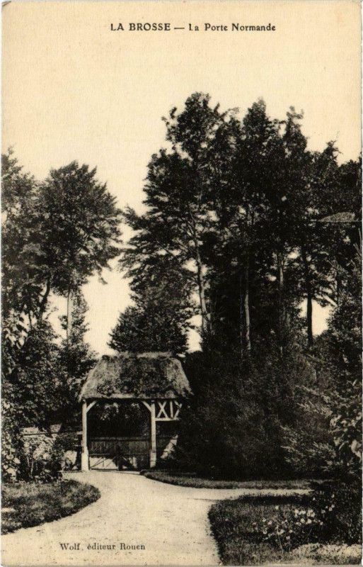 Carte postale ancienne La Brosse - La Porte Normande