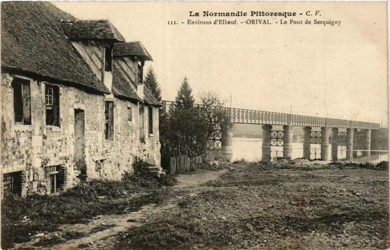 Carte postale ancienne Orival Le Pont de Serquigny à Orival