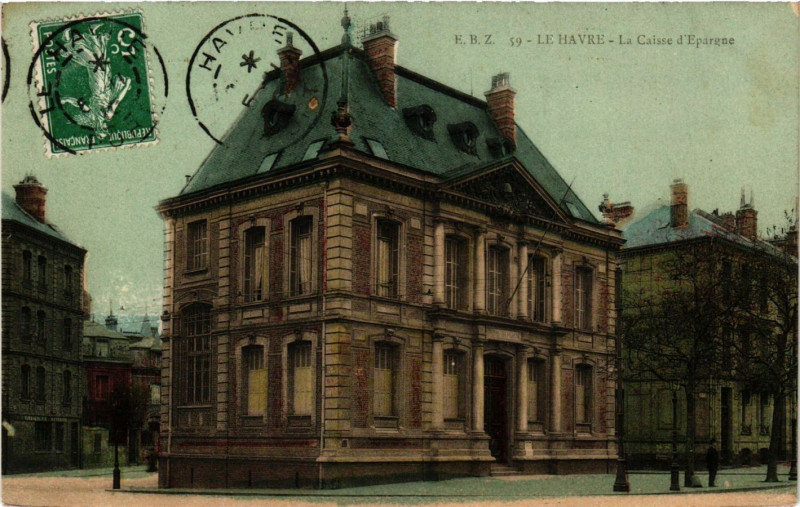 Carte postale ancienne Le Havre La Caisse d'Epargne au Havre