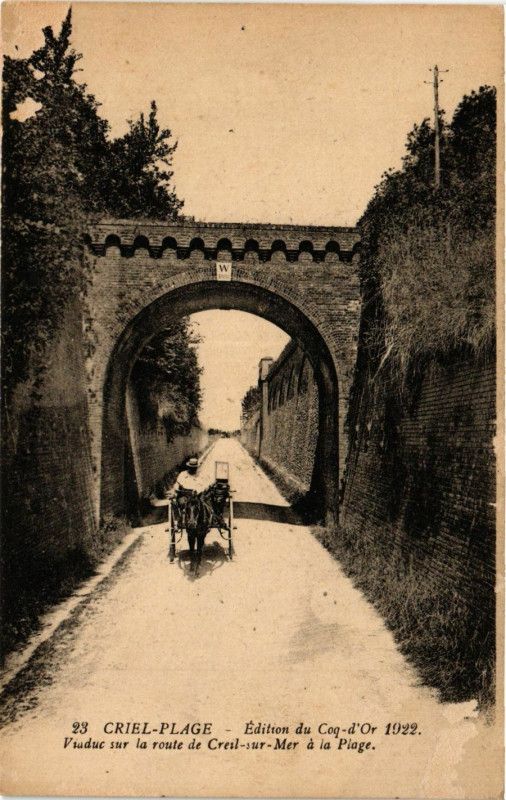 Carte postale ancienne Criel Plage Viaduc sur la route de Creil-sur-Mer a la Plage