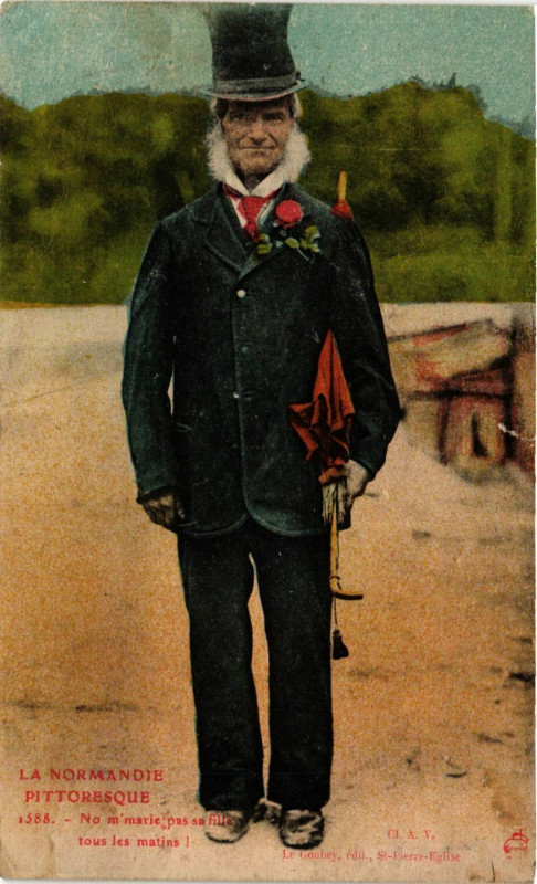 Carte postale ancienne La Normandie Pitt. No m'marie pas sa fille tous les matins