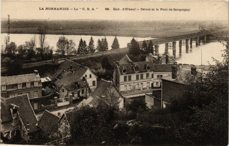Carte postale ancienne Env. d'Elbeuf-Orival et le Pont de Serquigny à Elbeuf