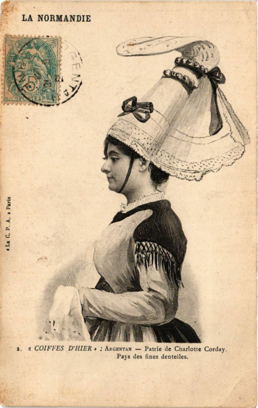 Carte postale ancienne Coiffes D'Hier-Argentan Patrie de Charlotte Corday