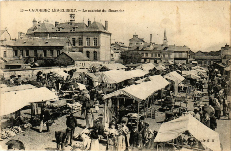 Carte postale ancienne Caudebec les Elbeuf-Le Marché du dimanche à Caudebec-lès-Elbeuf