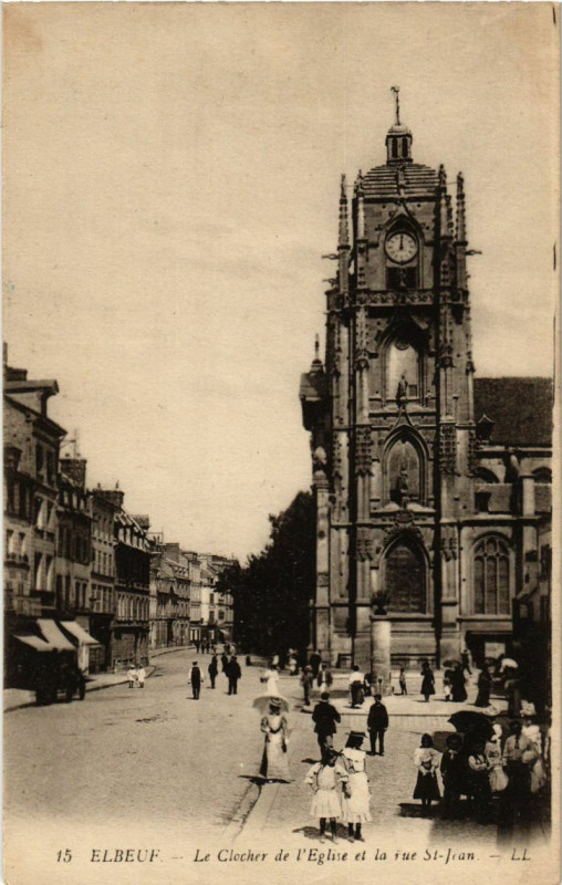 Carte postale ancienne Elbeuf - L Clocher de l'Eglise et la Rue Saint-Jean à Elbeuf