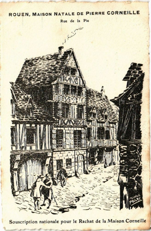 Carte postale ancienne Rouen-Maison Natale de Pierre Corneille-Rue de la Pie à Rouen