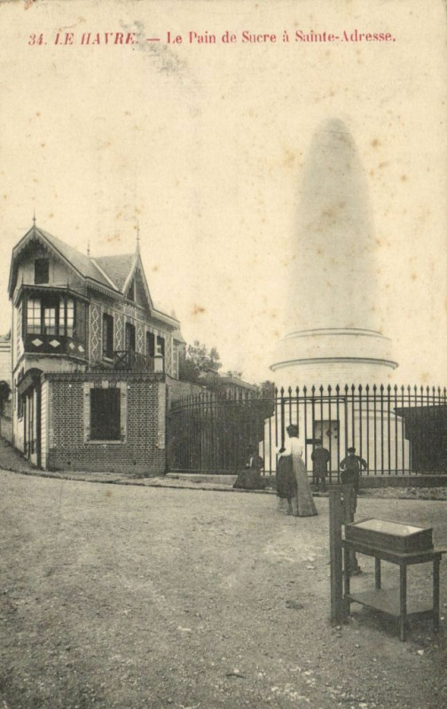 Carte postale ancienne Le Havre - Le Pain de Sucre a Sainte-Adresse au Havre