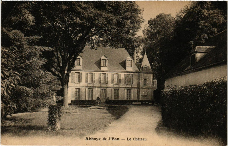 Carte postale ancienne Abbaye de l'Eau - Le Chateau