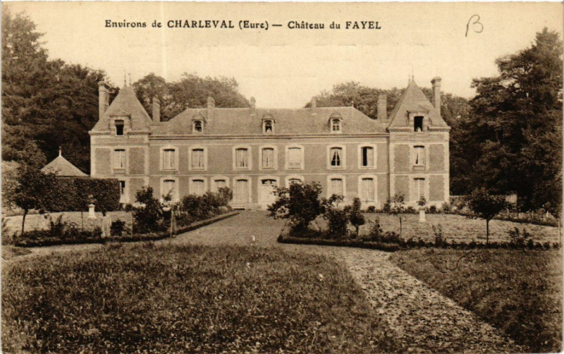 Carte postale ancienne Environs de Charleval - Chateau du Fayel à Charleval