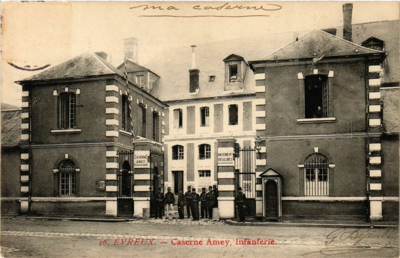 Carte postale ancienne Evreux - Caserne Amey Infanterie à Évreux