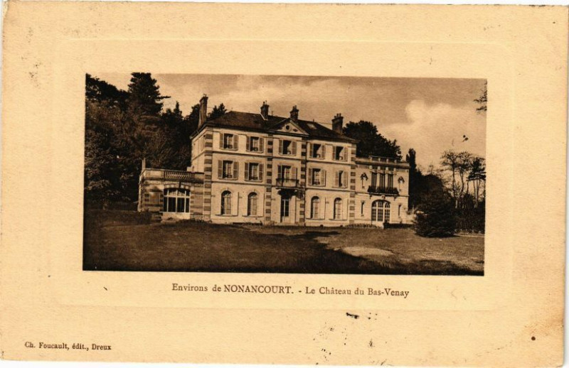 Carte postale ancienne Environs de Nonancourt - Le Chateau du Bas-Venay à Nonancourt