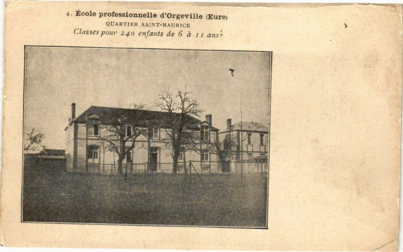 Carte postale ancienne Ecole professionnelle d'Orgeville - Quartier Saint-Maurice .