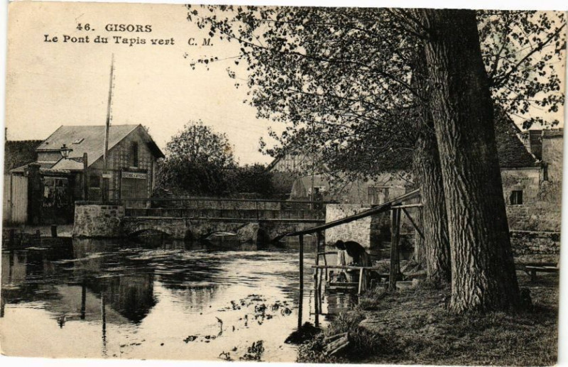 Carte postale ancienne Gisors - Le Pont du Tapis vert à Gisors