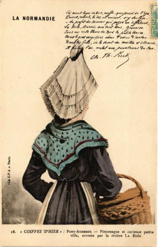 Carte postale ancienne La Normandie - Coiffes D'Hier - Pont-Audemer - Pittoresque et .. à Pont-Audemer