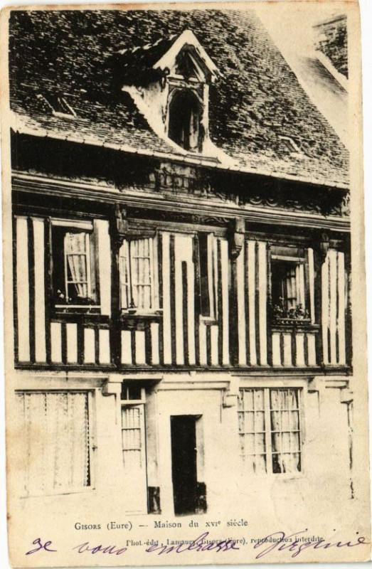 Carte postale ancienne Gisors - Maison du Xvi siécle à Gisors