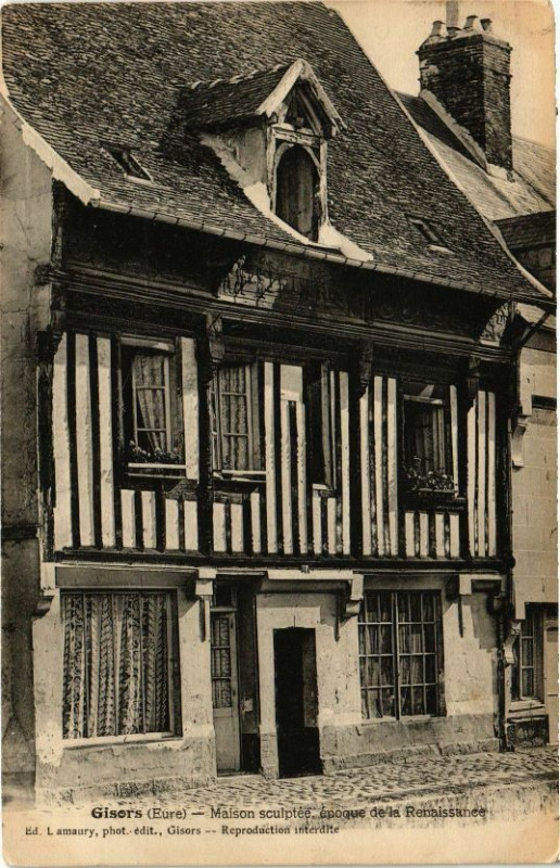Carte postale ancienne Gisors - Maison sculptée époque de le Rennaisance ... à Gisors