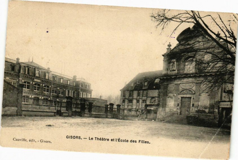 Carte postale ancienne Gisors - Le Théatre et l'Ecole des Filles à Gisors