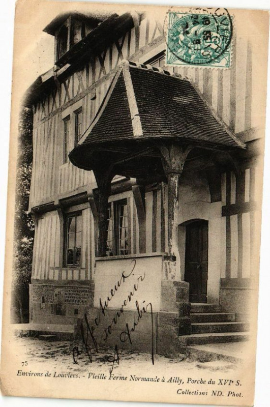 Carte postale ancienne Environs de Louviers - Vieille Ferme Normande a Ailly Porche du... à Louviers
