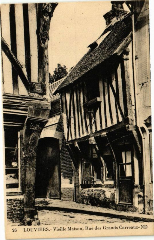 Carte postale ancienne Louviers - Vieille Maison Rue des Grands Carreaux à Louviers