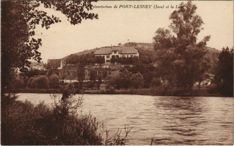 Carte postale ancienne Preventorium de Port Lesney - et la Loue à Ney