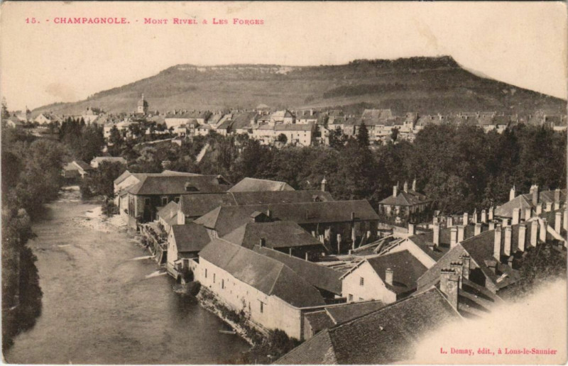 Carte postale ancienne Champagnole Mont Rivel & Les Forges à Champagnole