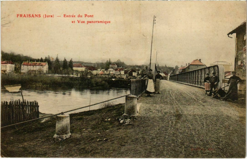 Carte postale ancienne Fraisans- Entree du Pont et vue panoramique France- à Fraisans