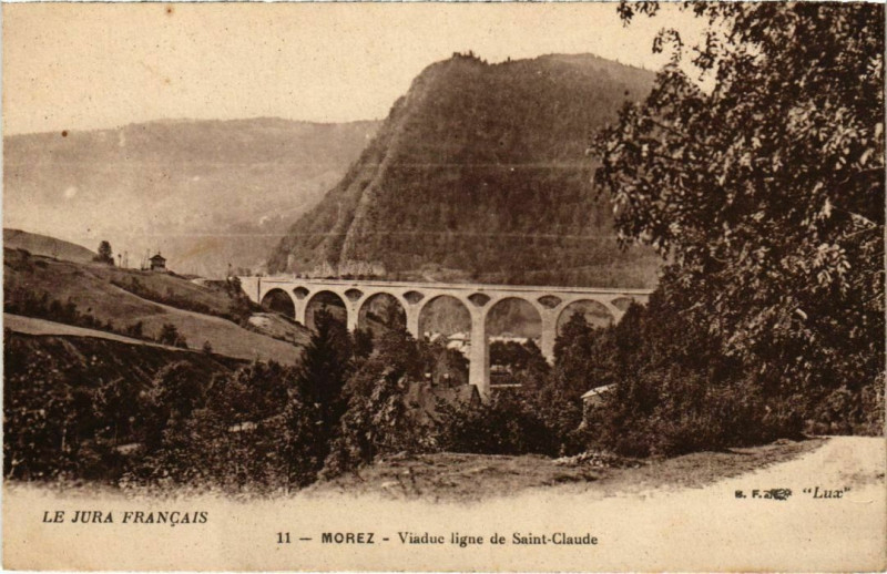 Carte postale ancienne Morez- Viaduc ligne de Saint Claude France à Saint-Claude